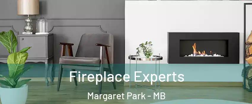  Fireplace Experts Margaret Park - MB