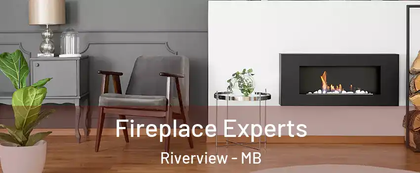  Fireplace Experts Riverview - MB