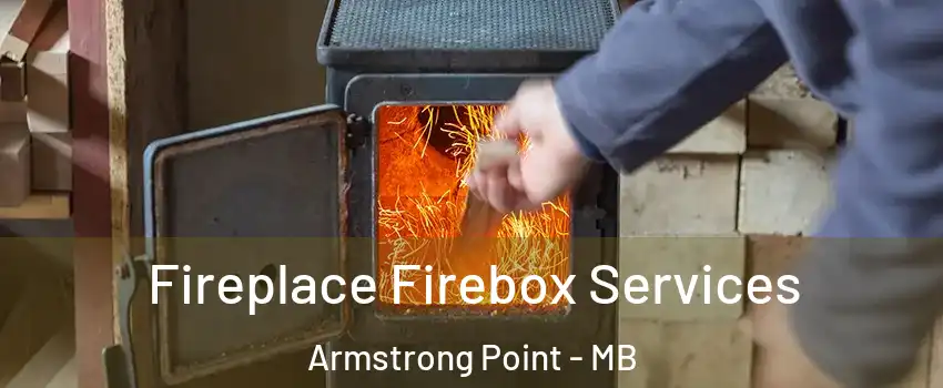  Fireplace Firebox Services Armstrong Point - MB