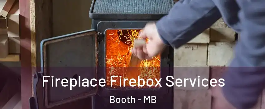  Fireplace Firebox Services Booth - MB