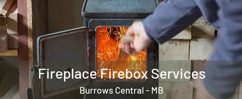  Fireplace Firebox Services Burrows Central - MB
