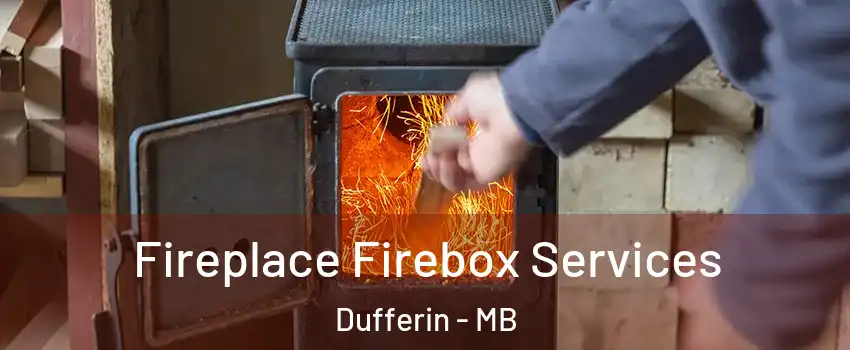  Fireplace Firebox Services Dufferin - MB