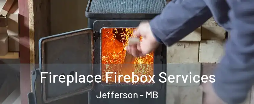  Fireplace Firebox Services Jefferson - MB
