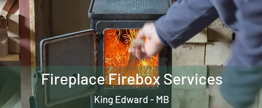  Fireplace Firebox Services King Edward - MB