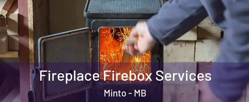  Fireplace Firebox Services Minto - MB