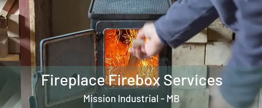  Fireplace Firebox Services Mission Industrial - MB
