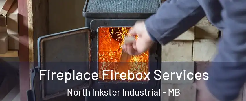  Fireplace Firebox Services North Inkster Industrial - MB