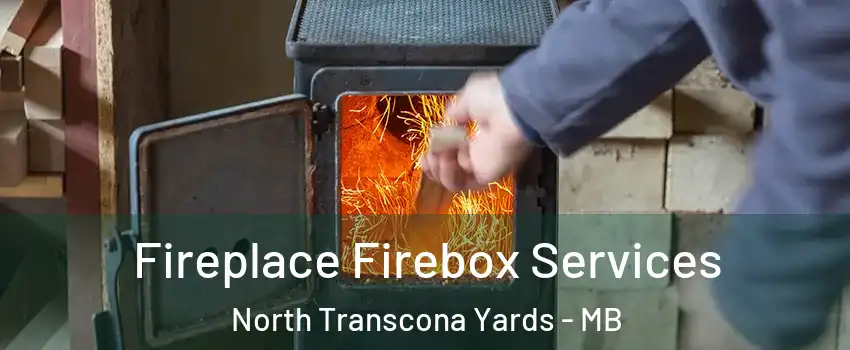  Fireplace Firebox Services North Transcona Yards - MB