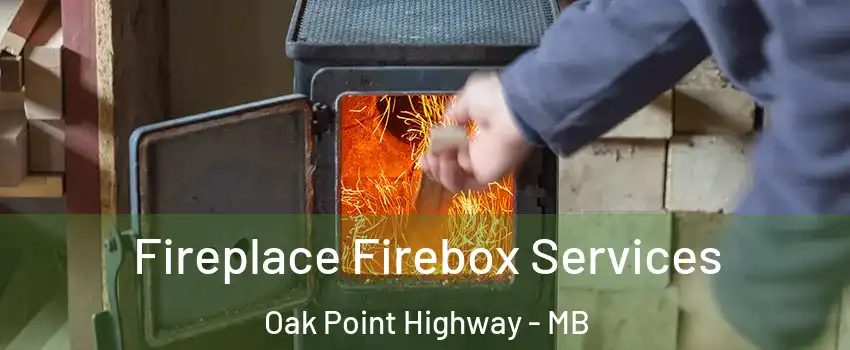  Fireplace Firebox Services Oak Point Highway - MB