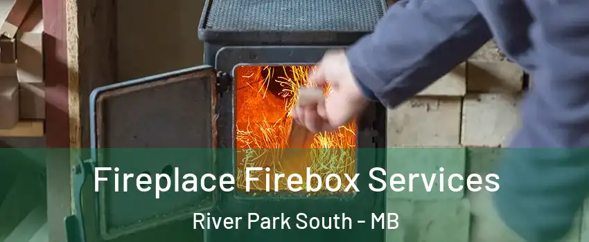  Fireplace Firebox Services River Park South - MB