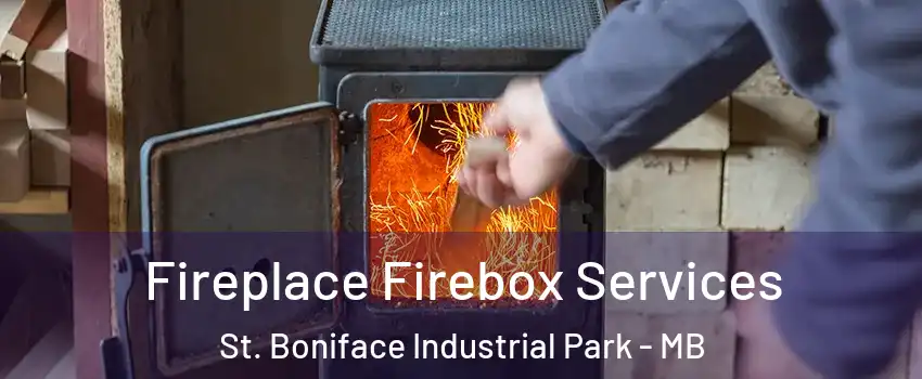  Fireplace Firebox Services St. Boniface Industrial Park - MB