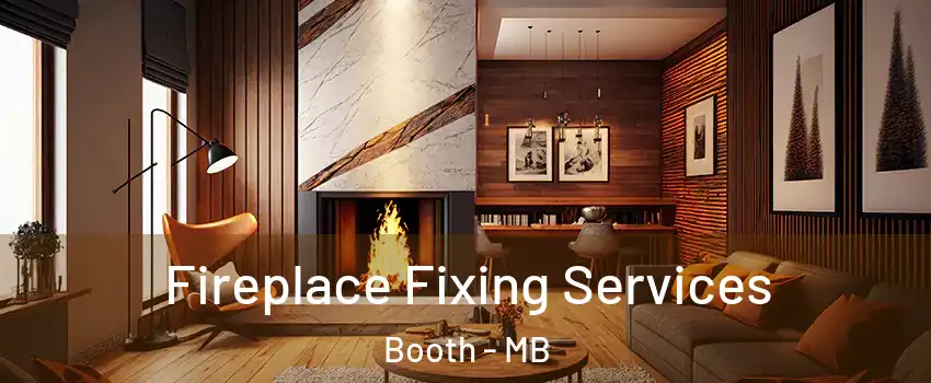  Fireplace Fixing Services Booth - MB