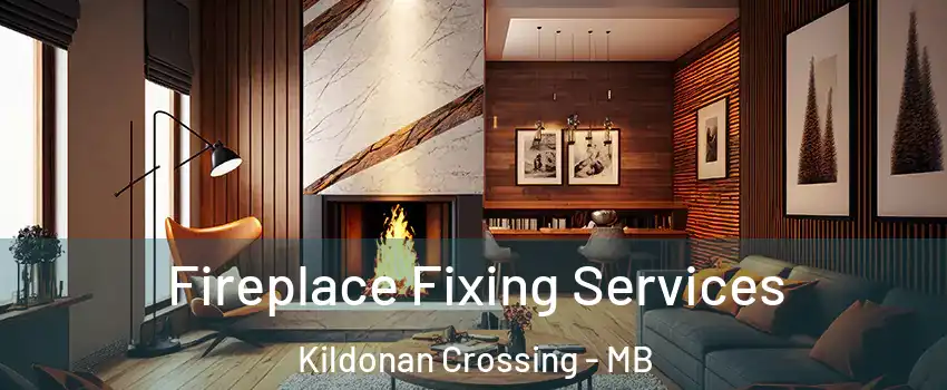  Fireplace Fixing Services Kildonan Crossing - MB