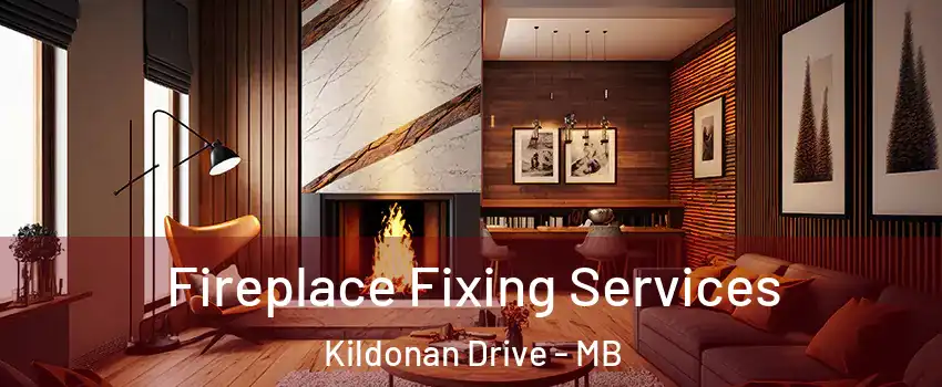  Fireplace Fixing Services Kildonan Drive - MB