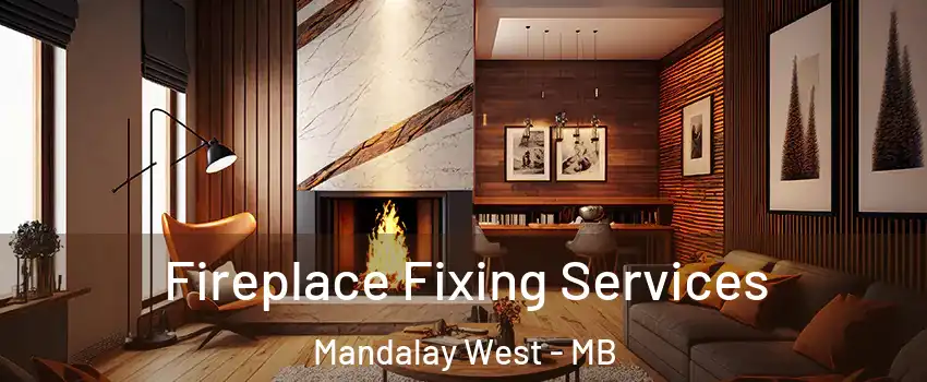  Fireplace Fixing Services Mandalay West - MB