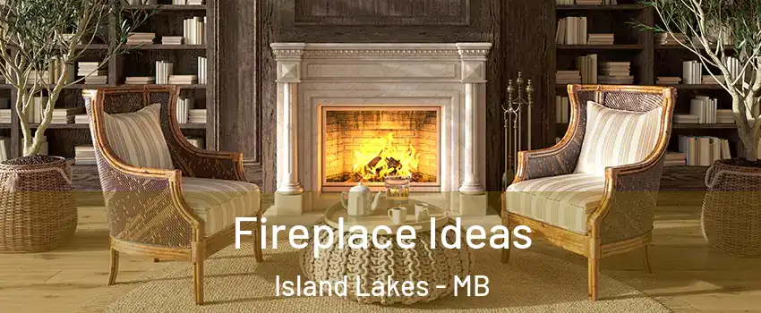  Fireplace Ideas Island Lakes - MB