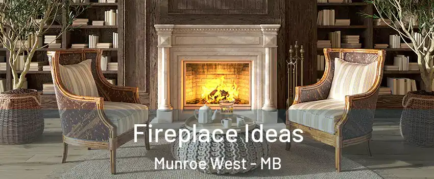  Fireplace Ideas Munroe West - MB