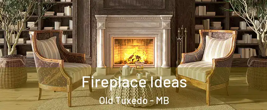  Fireplace Ideas Old Tuxedo - MB