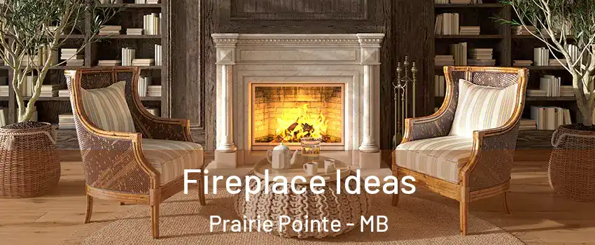  Fireplace Ideas Prairie Pointe - MB