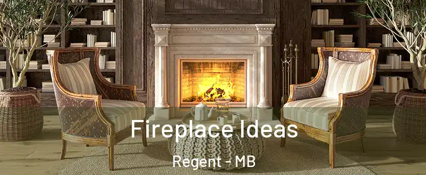  Fireplace Ideas Regent - MB