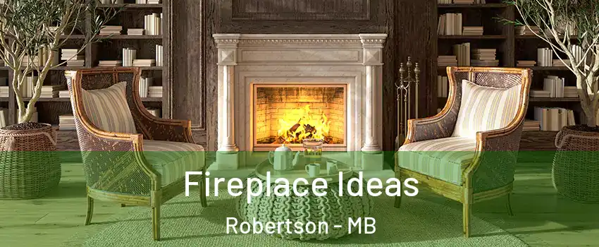  Fireplace Ideas Robertson - MB