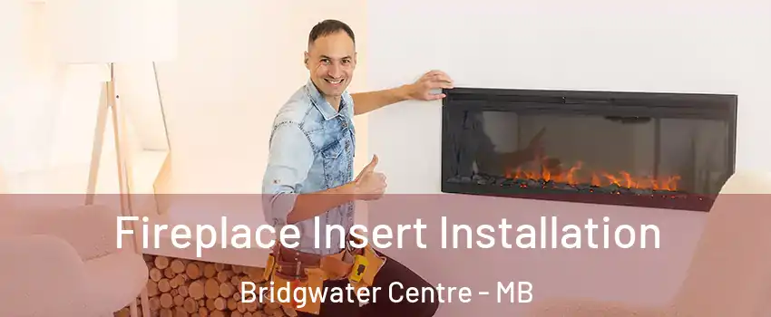  Fireplace Insert Installation Bridgwater Centre - MB