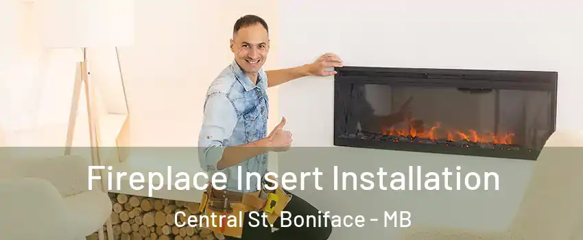  Fireplace Insert Installation Central St. Boniface - MB