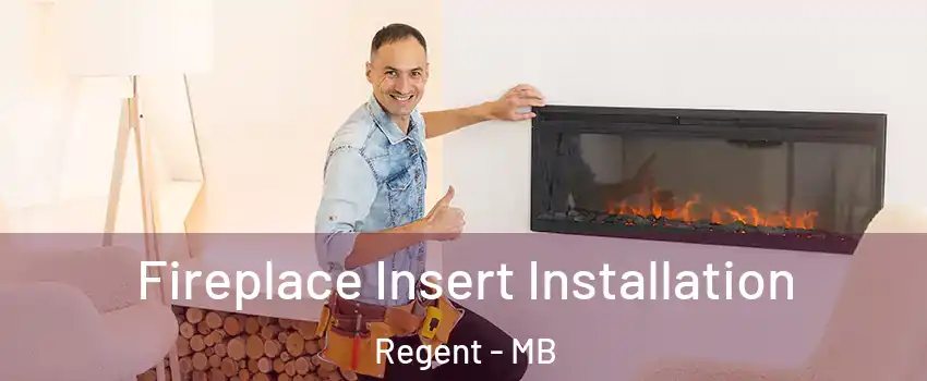  Fireplace Insert Installation Regent - MB