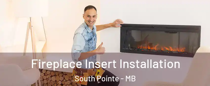  Fireplace Insert Installation South Pointe - MB