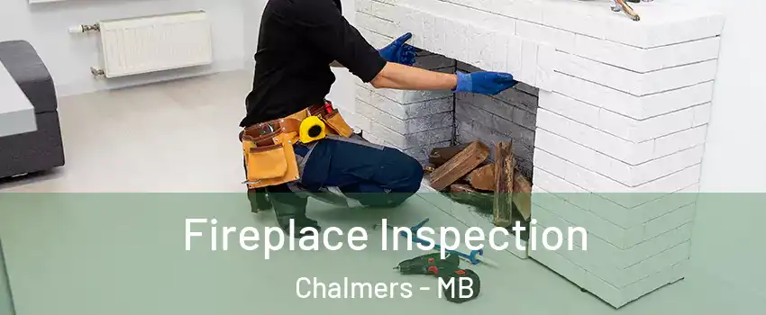  Fireplace Inspection Chalmers - MB