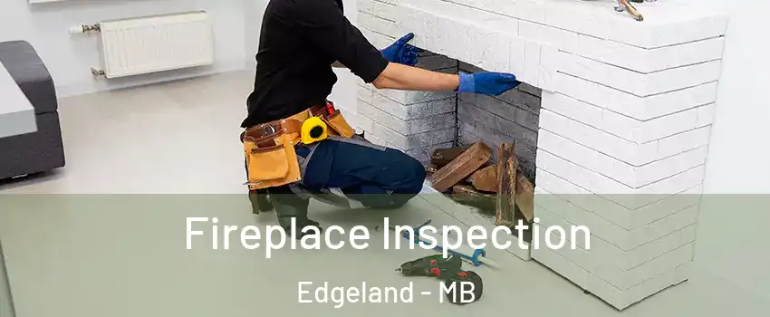  Fireplace Inspection Edgeland - MB