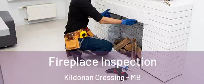  Fireplace Inspection Kildonan Crossing - MB