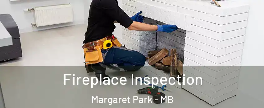  Fireplace Inspection Margaret Park - MB