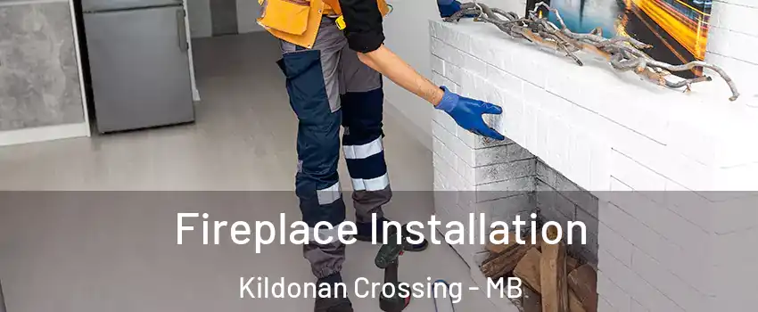  Fireplace Installation Kildonan Crossing - MB