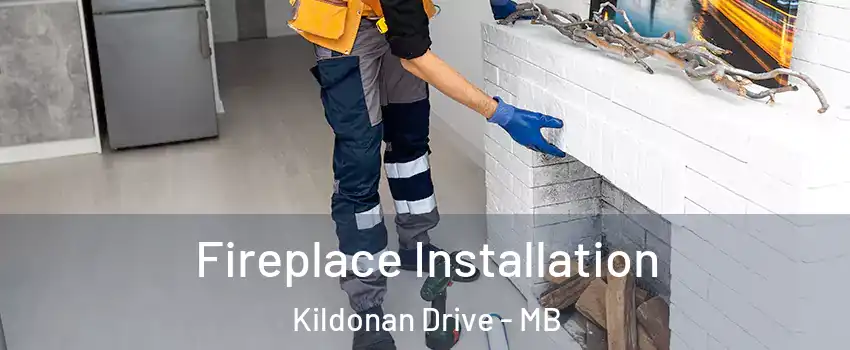  Fireplace Installation Kildonan Drive - MB