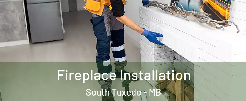 Fireplace Installation South Tuxedo - MB