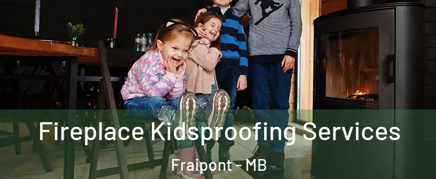  Fireplace Kidsproofing Services Fraipont - MB