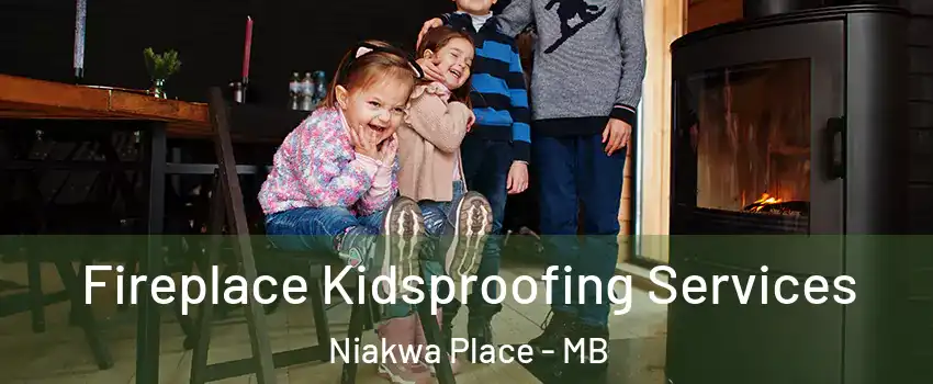  Fireplace Kidsproofing Services Niakwa Place - MB