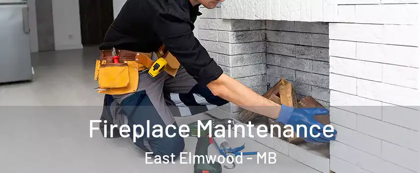  Fireplace Maintenance East Elmwood - MB
