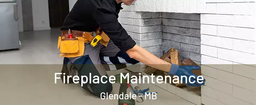 Fireplace Maintenance Glendale - MB