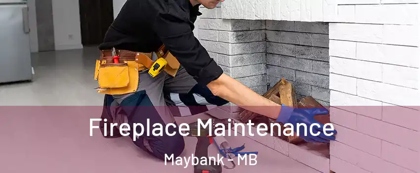  Fireplace Maintenance Maybank - MB