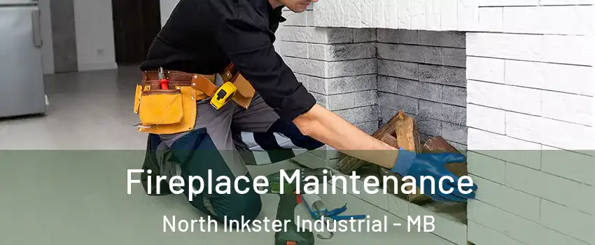  Fireplace Maintenance North Inkster Industrial - MB