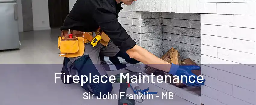  Fireplace Maintenance Sir John Franklin - MB