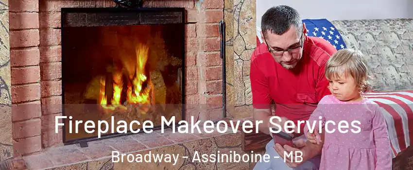  Fireplace Makeover Services Broadway - Assiniboine - MB