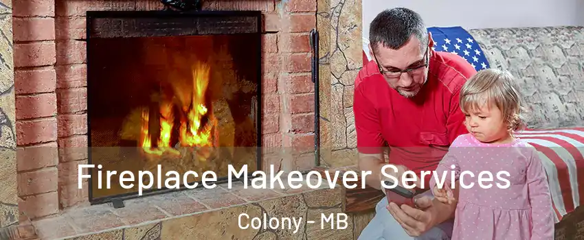  Fireplace Makeover Services Colony - MB