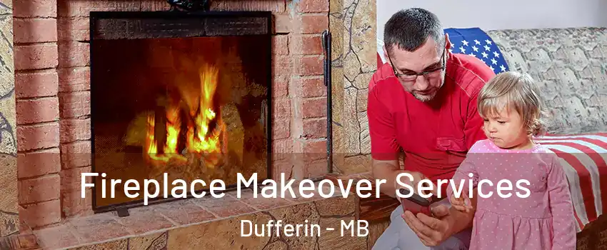  Fireplace Makeover Services Dufferin - MB