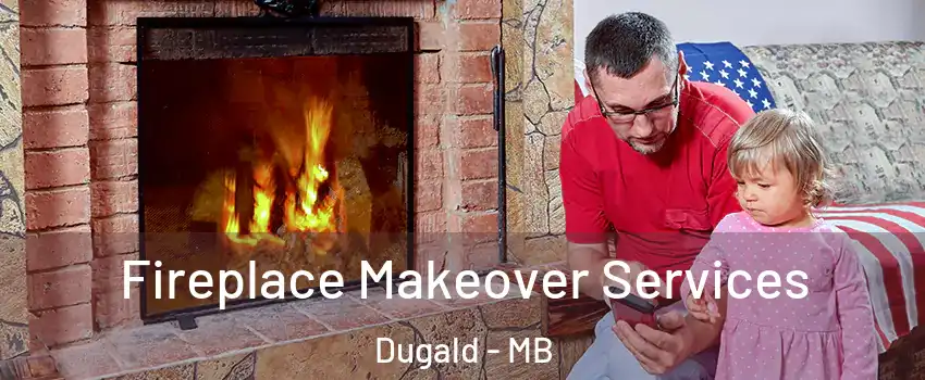  Fireplace Makeover Services Dugald - MB