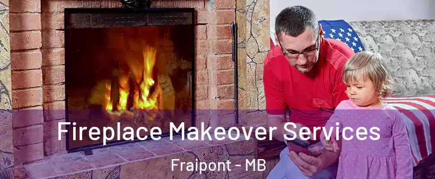  Fireplace Makeover Services Fraipont - MB