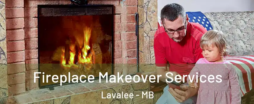  Fireplace Makeover Services Lavalee - MB