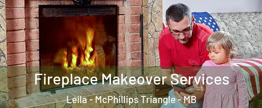  Fireplace Makeover Services Leila - McPhillips Triangle - MB